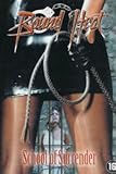 Bound Heat: School of Surrender [DVD]