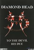 Diamond Head - To The Devil His Due