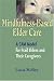 Mindfulness-Based Elder Care: A Cam Model for Frail Elders and Their Caregivers