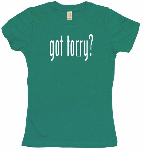 Got Torry? Women's Tee Shirt Medium-Kelly Green Babydoll (petite fit)