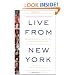 Live From New York: An Uncensored History of Saturday Night Live, as Told By Its Stars, Writers and Guests