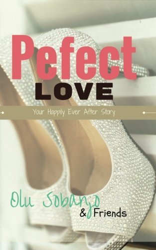 Perfect Love: Your Happily Ever After Story