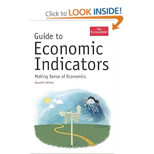 Guide to Economic Indicators: Making Sense of Economics The Economist