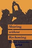 Sharing Without Reckoning: Imperfect Right and the Norms of Reciprocity (Editions S R, Vol. 14)