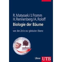 Biologie der B�ume: Von der Zelle zur globalen Ebene: von der Zellbiologie zur globalen Ebene