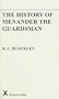 The History of Menander the Guardsman: Introductory Essay, Text, Translation and Historiographical Notes (ARCA)