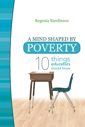 a mind shaped by poverty ten things educators should know