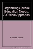 Organizing special educational needs : a critical approach