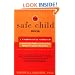 The Safe Child Book: A Commonsense Approach to Protecting Children and Teaching Children to Protect Themselves