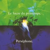 Stravinsky: Rite of Spring / Persephone