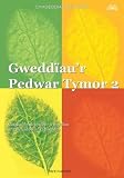 Gweddïau'r pedwar tymor : casgliad cynhwysfawr o weddïau ar gyfer addoliad cyhoeddus. Rhan 2
