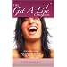 The Get A Life Campaign