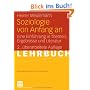 Soziologie von Anfang an: Eine Einf�hrung in Themen, Ergebnisse und Literatur