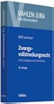 Zwangsvollstreckungsrecht: mit Grundz...