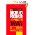 The Unauthorized Guide to Doing Business the Richard Branson Way: 10 Secrets of the World's Greatest Brand Builder