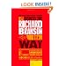 The Unauthorized Guide to Doing Business the Richard Branson Way: 10 Secrets of the World's Greatest Brand Builder