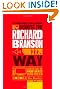 The Unauthorized Guide to Doing Business the Richard Branson Way: 10 Secrets of the World's Greatest Brand Builder