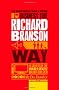 The Unauthorized Guide to Doing Business the Richard Branson Way: 10 Secrets of the World's Greatest Brand Builder