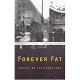 forever fat essays by the godfather
