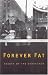 Forever Fat: Essays by the Godfather by Lee Gutkind ISBN 0803221940