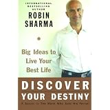Discover Your Destiny: Big Ideas To Live Your Best Lifeby Robin Sharma