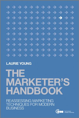 The Marketer's Handbook: Reassessing Marketing Techniques for Modern Business On Sale