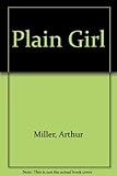 Plain girl : a life