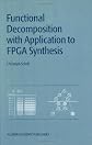 Functional Decomposition with Applications to FPGA Synthesis