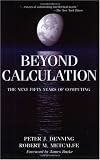 Beyond Calculation: The Next Fifty Years of Computing