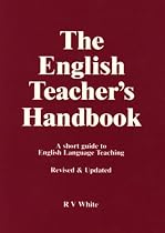 The English Teacher's Handbook: A Short Guide to English Language Teaching