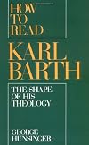 How to Read Karl Barth: The Shape of His Theology 