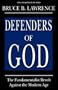 Defenders of God: The Fundamentalist Revolt Against the Modern Age (Studies in Comparative Religion)