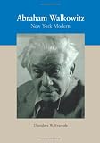 Abraham Walkowitz: New York Modern