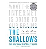 Produkt-Bild: [The Shallows: What the Internet Is Doing to Our Brains]The Shallows: What the Internet Is Doing to Our Brains BY Carr, Nicholas(Author)Paperback