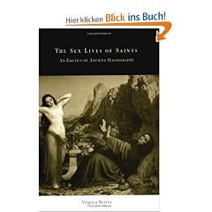 The Sex Lives of Saints: An Erotics of Ancient Hagiography (Divinations)