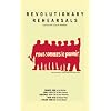 Revolutionary Rehearsals