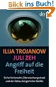 Angriff auf die Freiheit: Sicherheitswahn, �berwachungsstaat und der Abbau b�rgerlicher Rechte