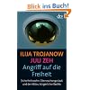 Angriff auf die Freiheit: Sicherheitswahn, �berwachungsstaat und der Abbau b�rgerlicher Rechte