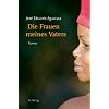 Die Frauen meines Vaters: Roman