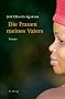 Die Frauen meines Vaters: Roman