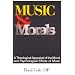 Music and Morals: A Theological Appraisal of the Moral and Psychological Effects of Music