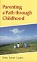 Parenting a Path Through Childhood