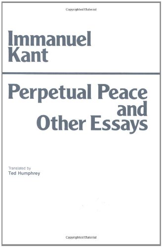 Perpetual Peace, and Other Essays on Politics, History, and Morals (HPC Classics Series)