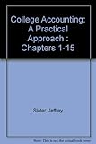 College accounting : a practical approach, chapters 1-15