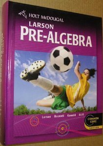 Holt McDougal Larson Pre-Algebra: Student Edition 2012 by HOLT MCDOUGAL (2011) Hardcover