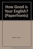 How good is your English? : test yourself and see!