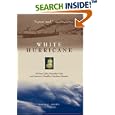 White Hurricane: A Great Lakes November Gale and America's Deadliest Maritime Disaster by David G. Brown and David Brown