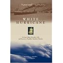 White Hurricane A Great Lakes November Gale and America's Deadliest Maritime Disaster
