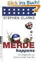 Merde happens: Ein Engl�nder aus Paris entdeckt  Amerika