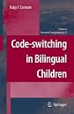 Code-switching in Bilingual Children (Studies in Theoretical Psycholinguistics)